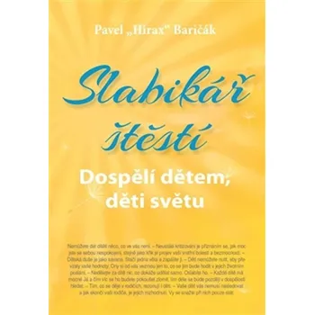 Slabikář štěstí 3 - Dospělí dětem, děti světu
