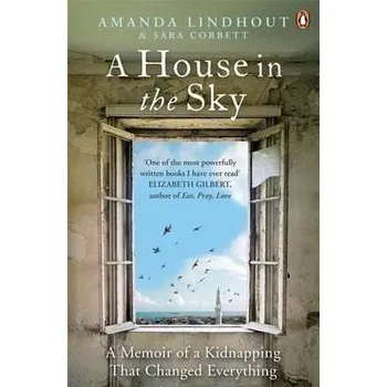 Cizojazyčná kniha A House in the Sky : A Memoir of a Kidnapping That Changed Everything