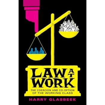 Law at Work - GLASBEEK, HARRY