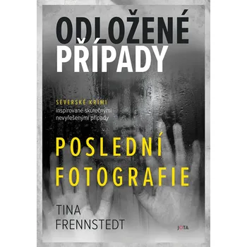 Kniha Odložené případy: Poslední fotografie - Tina Frennstedt (E-Kniha)