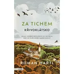 Za tichem: Křivoklátsko - Roman Hartl…