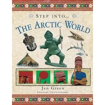 Cizojazyčná kniha Step Into The Arctic World - Green, Jen
