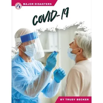 Major Disasters: COVID-19 - Becker, Trudy [EN] (2024, Brožovaná, North Star Editions)