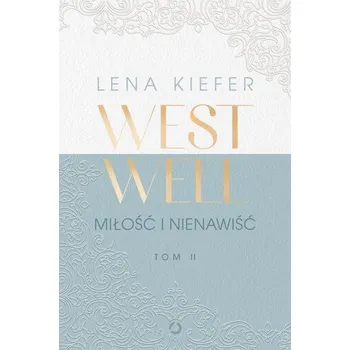 Westwell T.2 Miłość i nienawiść - Kiefer, Lena