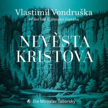 Nevěsta Kristova: Hříšní lidé Království českého - Vlastimil Vondruška (čte Miroslav Táborský) CDmp3