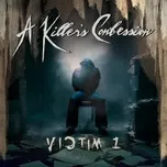 Victim 1 - A Killers' Confession [CD]