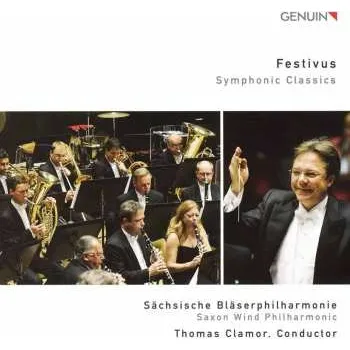 Zahraniční hudba CD Sächsische Bläserphilharmonie: Festivus - Symphonic Classics 2011