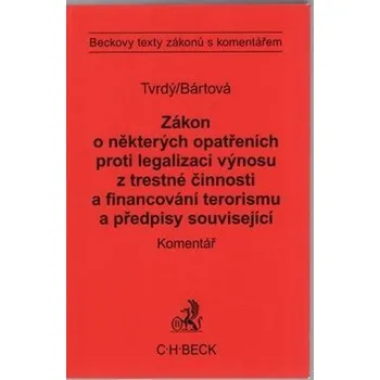 Zákon o některých opatřeních proti legalizaci výnosů z trestné činnosti: a financování terorismu a p Kniha