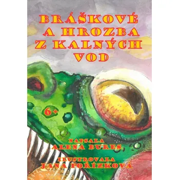 Bráškové a hrozba z kalných vod