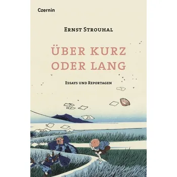 Über kurz oder lang - Strouhal, Ernst