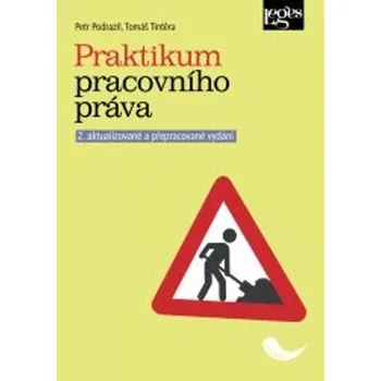 Praktikum pracovního práva - Pavel Petr [CS] (2022, Knihy - brožovaná, Nakladatelství Leges, s.r.o.)