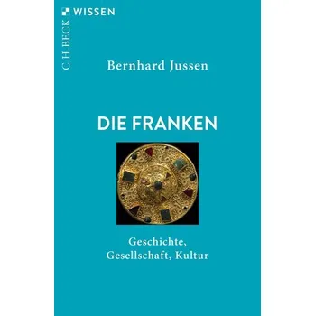 Die Franken - Jussen, Bernhard [DE] (2024, Brožovaná, C.H. Beck)