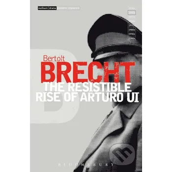Učebnice The Resistible Rise of Arturo Ui - Bertolt Brecht Bloomsbury