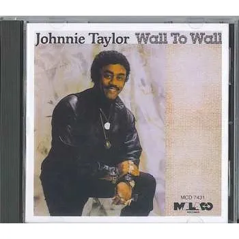 Zahraniční hudba CD Johnnie Taylor: Wall To Wall 1995
