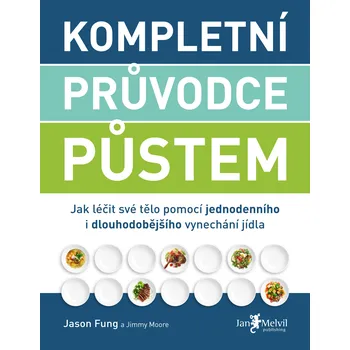 Kniha Kompletní průvodce půstem - Jason Fung, Jimmy Moore [E-kniha]
