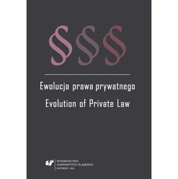 Ewolucja prawa prywatnego. Evolution of Private .. - Piotr Żak (red.)