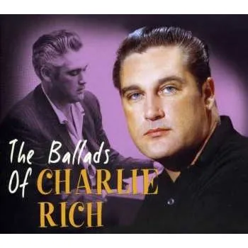 Zahraniční hudba CD Charlie Rich: The Ballads Of Charlie Rich 2009