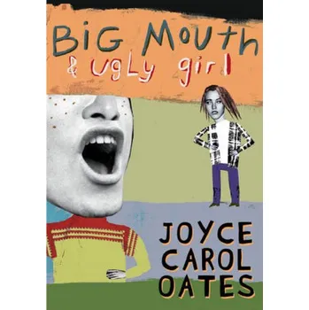 Beletrie pro dospělé Big Mouth & Ugly Girl. Unter Verdacht, englische Ausgabe - Joyce Carol Oates