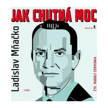 Jak chutná moc - Ladislav Mňačko