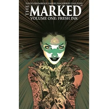 Beletrie pro dospělé The Marked Volume 1: Fresh Ink - Hine, David