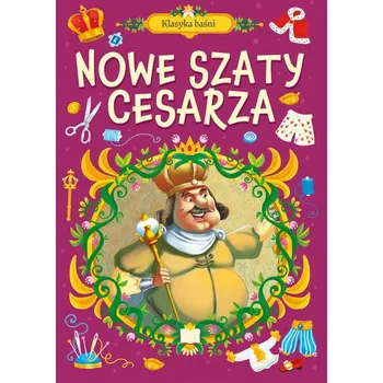 Pohádka Klasyka Baśni. Nowe szaty cesarza - praca zbiorowa [PL] (2024, Brožovaná / brožovaná, Ibis/Books)