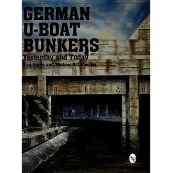 Cizojazyčná kniha German U-Boat Bunkers - Karl-Heinz, Schmeelke