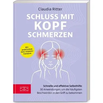 Schluss mit Kopfschmerzen - Ritter, Claudia