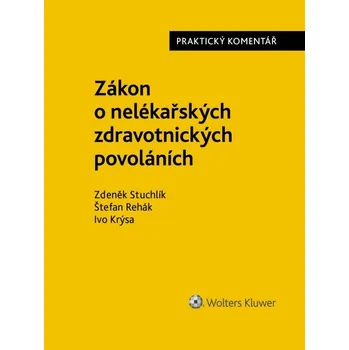 Zákon č. 96/2004 Sb., o nelékařských zdravotnických povoláních. Praktický komentář