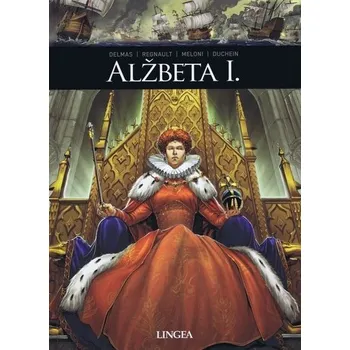 Komiks pro dospělé Alžbeta I. - kolektiv