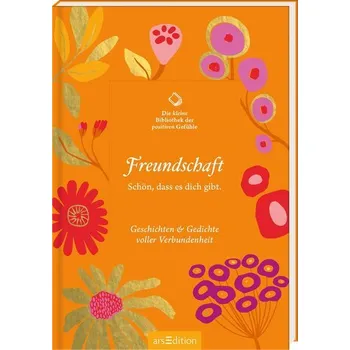 První čtění Kleine Bibliothek der positiven Gefühle: Die kleine Bibliothek der positiven Gefühle: Freundschaft