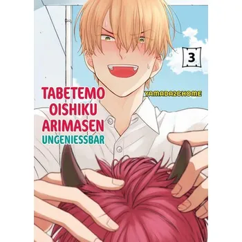 Komiks pro dospělé Tabetemo Oishiku Arimasen: Ungenießbar 03 - Yamada2chome