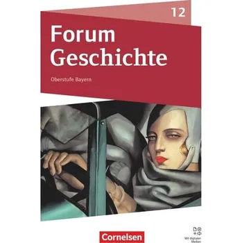 Populárně naučná literatura pro dospělé Forum Geschichte 12. Jahrgangsstufe. Oberstufe - Bayern - Schulbuch - Andre, Daniela