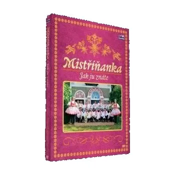 Česká hudba Mistříňanka - Jak ju znáte - DVD