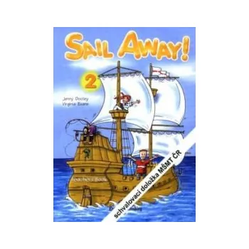 Anglický jazyk Sail Away! 2 - Teacher´s Book (interleaved with posters)