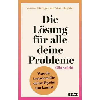 Osobní rozvoj Die Lösung für alle deine Probleme: Gibt's nicht - Fiebiger, Verena