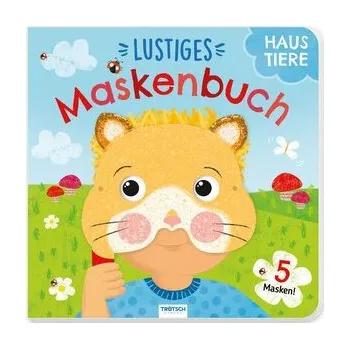 První čtění Trötsch Pappenbuch mit Masken Lustiges Maskenbuch Haustiere - Trötsch Verlag GmbH & Co. KG