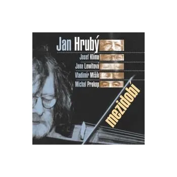 Česká hudba Mezidobí - Jan Hrubý a Vladimír Mišík a Michal Prokop (MP3)