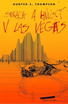 Strach a hnus v Las Vegas - Hunter S. Thompson (2020, pevná bez přebalu lesklá)