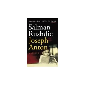 Joseph Anton - Rushdie, Salman