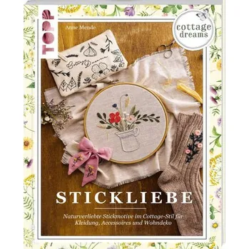 Cottage Dreams - Stickliebe - Mende, Anne