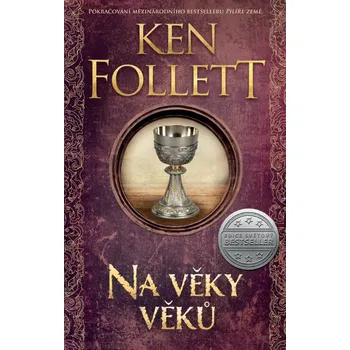 Na věky věků - Ken Follett (2021, pevná)