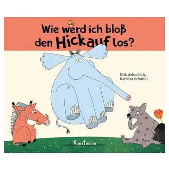 První čtění Wie werd ich bloß den Hickauf los? - Miniformat - Schmidt, Dirk
