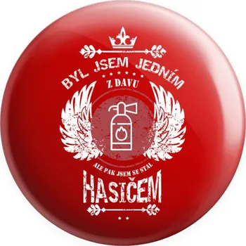 Placka Byl jsem jedním z davu, ale pak jsem se stal hasičem