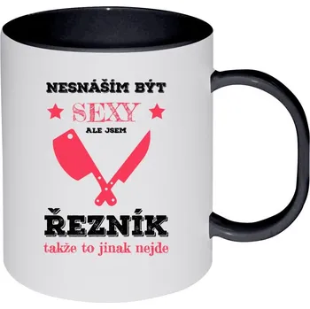 Hrnek 330 ml - plastový Nesnáším být sexy, ale jsem řezník
