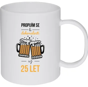 Hrnek 330 ml - plastový Propíjím se k dokonalosti už x let