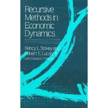 Recursive Methods in Economic Dynamics - Stokey, Nancy L. a Lucas, Robert E.