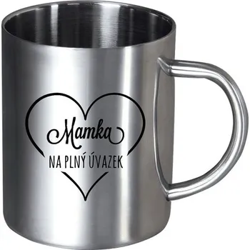 Nerezový hrnek Mamka na plný úvazek