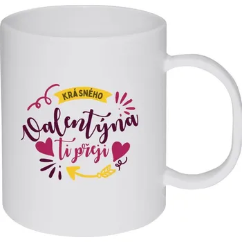 Hrnek 330 ml - plastový Krásného Valentýna ti přeji
