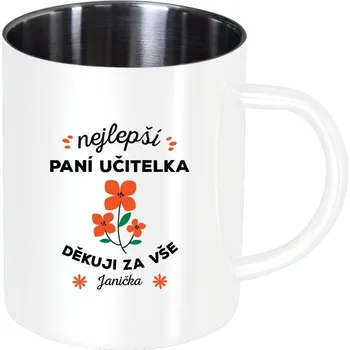 Nerezový hrnek Nejlepší paní učitelka - Jméno