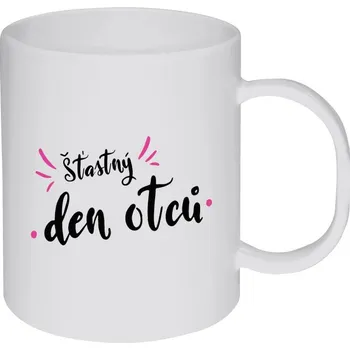 Hrnek 330 ml - plastový Šťastný den otců